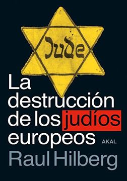 portada La Destrucción de los Judíos Europeos (in Spanish)