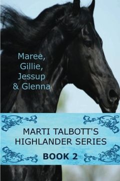 portada Marti Talbott's Highlander Series 2 (Maree, Gillie, Jessup & Glenna) (Volume 2) (en Inglés)