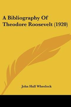 portada a bibliography of theodore roosevelt (1920) (in English)