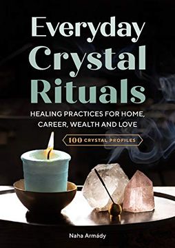 portada Everyday Crystal Rituals: Healing Practices for Love, Wealth, Career, and Home (en Inglés)