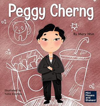 portada Peggy Cherng: A Kid's Book About Seeing Problems as Opportunities (Mini Movers and Shakers) 