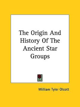 portada the origin and history of the ancient star groups (in English)