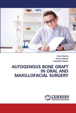 portada Autogenous Bone Graft in Oral and Maxillofacial Surgery (in English)