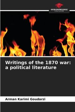 portada Writings of the 1870 war: a political literature (en Inglés)