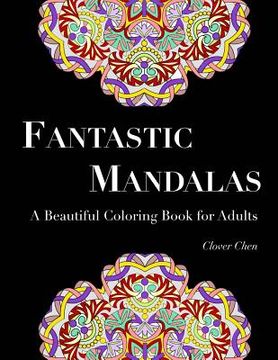 portada Fantastic Mandalas: A Beautiful Coloring Book for Adults (50 Designs) (en Inglés)