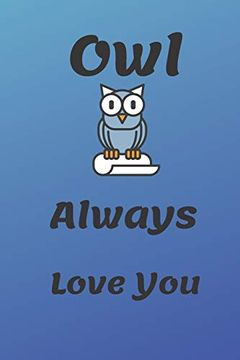 portada Owl Always Love You: Funny owl Valentine's day Gift for Lovers, Wife, Husband, Bofriend or Girlfriend (in English)