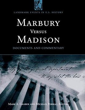 portada Marbury Versus Madison: Documents and Commentary (Landmark Events in U. S. History) (in English)