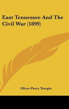 portada east tennessee and the civil war (1899) (en Inglés)
