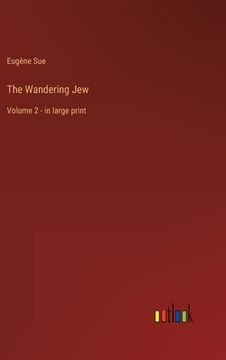 portada The Wandering Jew: Volume 2 - in large print (en Inglés)