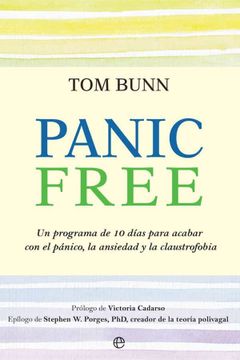 portada Panic Free: El Programa de 10 Días Para Acabar con el Pánico, la Ansiedad y la Claustrofobia