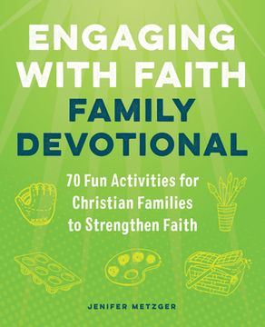 portada Engaging With Faith Family Devotional: 70 fun Activities for Christian Families to Strengthen Faith (en Inglés)