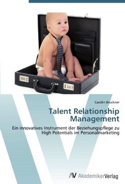 portada Talent Relationship Management: Ein innovatives Instrument der Beziehungspflege zu High Potentials im Personalmarketing