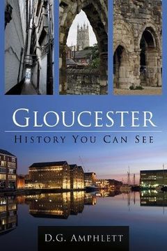 portada Gloucester: History You Can See: History You Can See