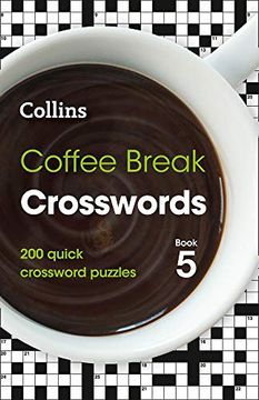 portada Coffee Break Crosswords Book 5: 200 Quick Crossword Puzzles (en Inglés)