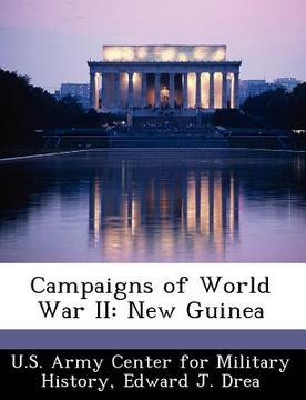 portada campaigns of world war ii: new guinea (en Inglés)