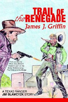 portada trail of the renegade: a texas ranger jim blawcyzk story (en Inglés)