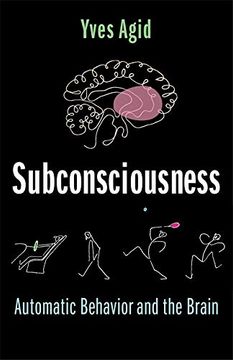 portada Subconsciousness: Automatic Behavior and the Brain (en Inglés)