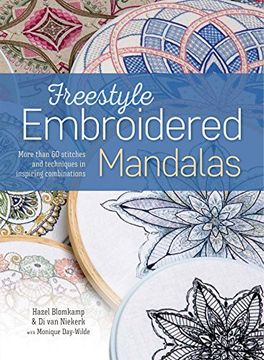 portada Freestyle Embroidered Mandalas: More Than 60 Stitches and Techniques in Inspiring Combinations 