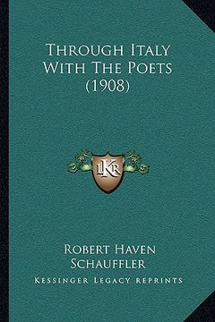 portada through italy with the poets (1908) (en Inglés)