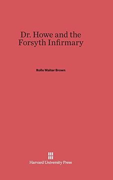 portada Dr. Howe and the Forsyth Infirmary (in English)