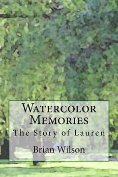 portada Watercolor Memories: The Story of Lauren (en Inglés)