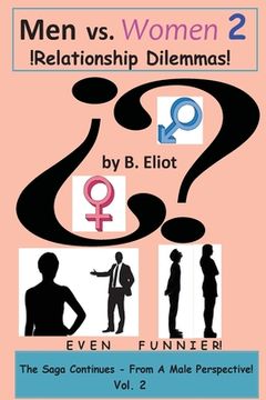 portada Men vs. Women 2 !Relationship Dilemmas!: The Saga Continues - From A Male Perspective! (en Inglés)