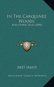 portada in the carquinez woods: and other tales (1896) (en Inglés)