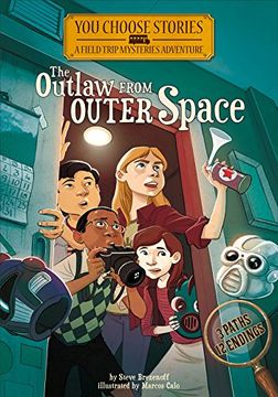 portada The Outlaw from Outer Space: An Interactive Mystery Adventure (You Choose Stories: Field Trip Mysteries)