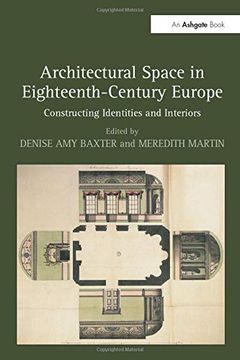 portada Architectural Space in Eighteenth-Century Europe: Constructing Identities and Interiors (en Inglés)