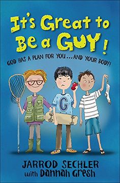 portada It's Great to be a Guy! God has a Plan for You. And Your Body! 