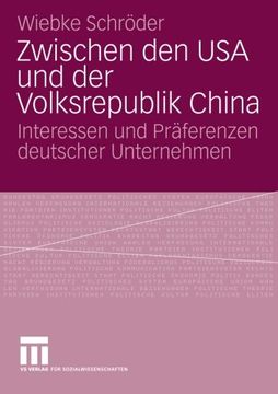 portada Zwischen den USA und der Volksrepublik China: Interessen und Präferenzen deutscher Unternehmen (German Edition)