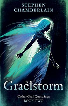 portada Graëlstorm: Cathar Grail Quest Saga, Book 2 (en Inglés)
