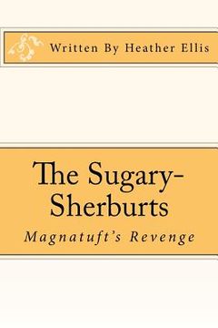 portada The Sugary-Sherburts - Magnatuft's Revenge: Magnatuft's Revenge