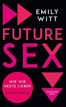 portada Future Sex: Wie wir Heute Lieben. Ein Selbstversuch (Suhrkamp Taschenbuch) (en Alemán)