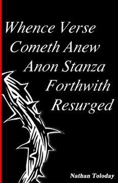 portada Whence Verse Cometh Anew Anon Stanza Forthwith Resurged (en Inglés)