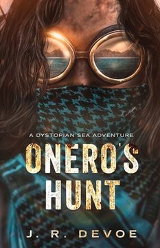 portada Onero's Hunt: A Dystopian Sea Adventure (en Inglés)
