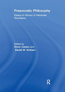 portada Presocratic Philosophy: Essays in Honour of Alexander Mourelatos (en Inglés)