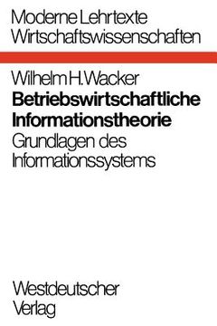 portada Betriebswirtschaftliche Informationstheorie: Grundlagen Des Informationssystems (en Alemán)