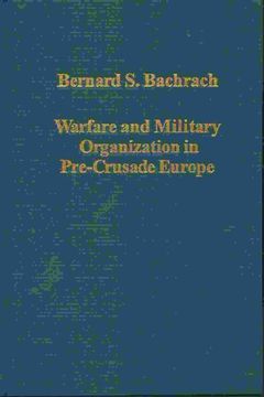 portada Warfare and Military Organization in Pre-Crusade Europe (Variorum Collected Studies) (en Inglés)