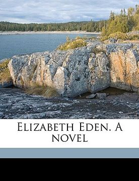 portada elizabeth eden. a novel volume 1 (in English)
