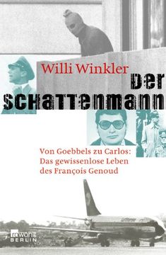 portada Der Schattenmann: Von Goebbels zu Carlos: Das mysteriöse Leben des François Genoud (en Alemán)