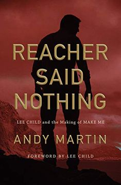 portada Reacher Said Nothing: Lee Child and the Making of Make me (en Inglés)