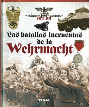 portada Las Batallas Incruentas de la Wehrmacht