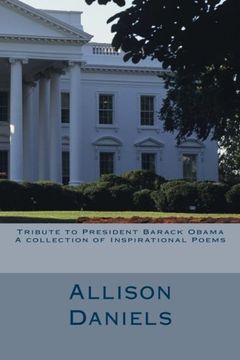 portada Tribute to President Barack Obama: A Collection of Inspirational Poems