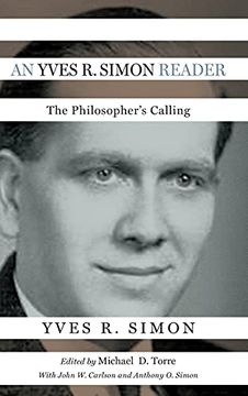 portada An Yves r. Simon Reader: The Philosopher'S Calling (Catholic Ideas for a Secular World) (in English)