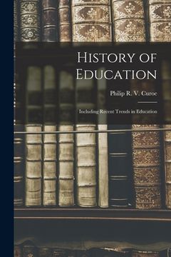 portada History of Education: Including Recent Trends in Education (en Inglés)