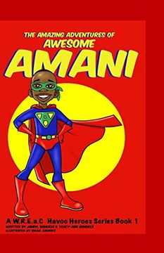 portada The Amazing Adventures of Awesome Amani: A W. R. E. Am C Havoc Heroes Series Book 1 