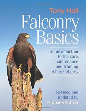 portada Falconry Basics: An Introduction to the Care, Maintenance and Training of Birds of Prey 