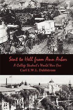 portada sent to hell from ann arbor: a college student's world war one (in English)