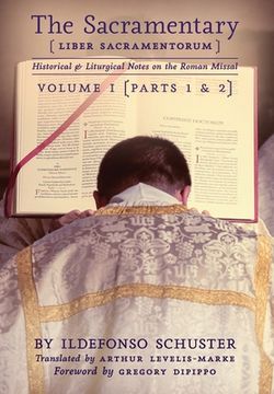 portada The Sacramentary (Liber Sacramentorum): Vol. 1: Historical & Liturgical Notes on the Roman Missal (en Inglés)